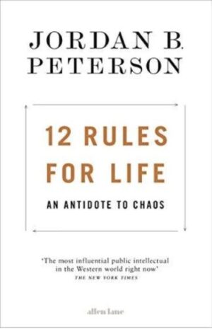 #12 #RULES #FOR #LIFE #AN #ANTIDOTE #TO #CHAOS #JORDAN B. #PETERSON #12rulesforlife